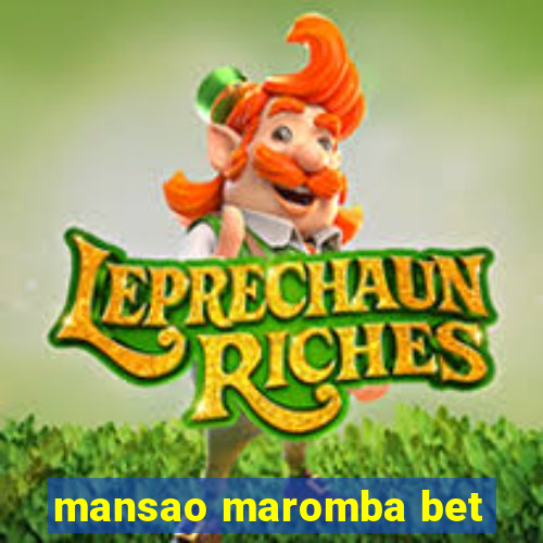 mansao maromba bet